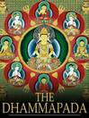The Dhammapada (eBook): A Collection of Verses Being One of the Canonical Books of the Buddhists